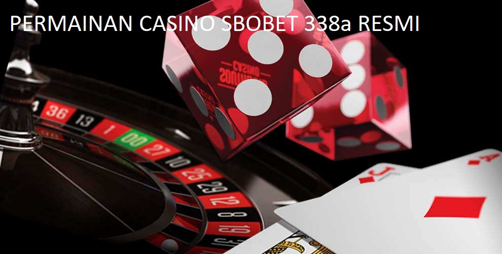 Mainkan Judi Sbobet Casino Dan Raihlah Manfaatnya
