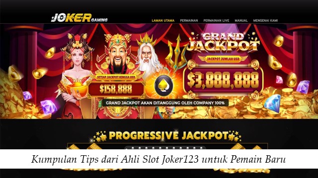 Kumpulan Tips dari Ahli Slot Joker123 untuk Pemain Baru